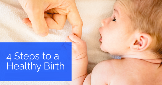 4 Steps to a Healthy Birth image