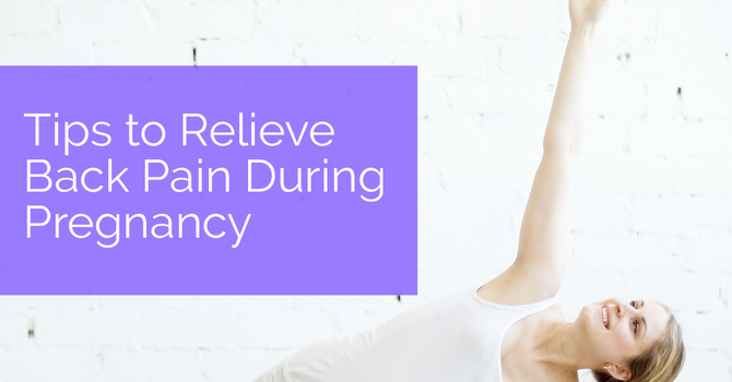 Tips to Relieve Back Pain During Pregnancy image