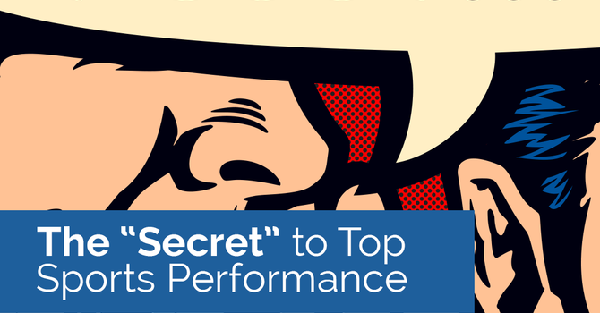 The "Secret" to Top Sports Performance image